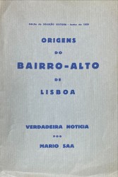 ORIGENS DO BAIRRO-ALTO DE LISBOA. Verdadeira noticia.